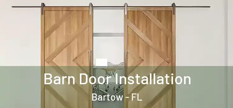 Barn Door Installation Bartow - FL