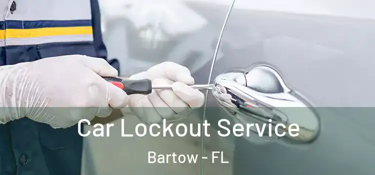  Car Lockout Service Bartow - FL
