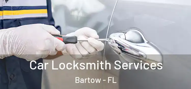Car Locksmith Services Bartow - FL