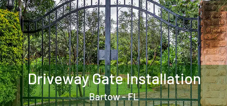 Driveway Gate Installation Bartow - FL