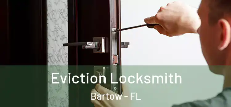  Eviction Locksmith Bartow - FL