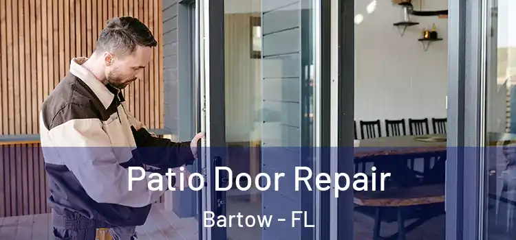 Patio Door Repair Bartow - FL