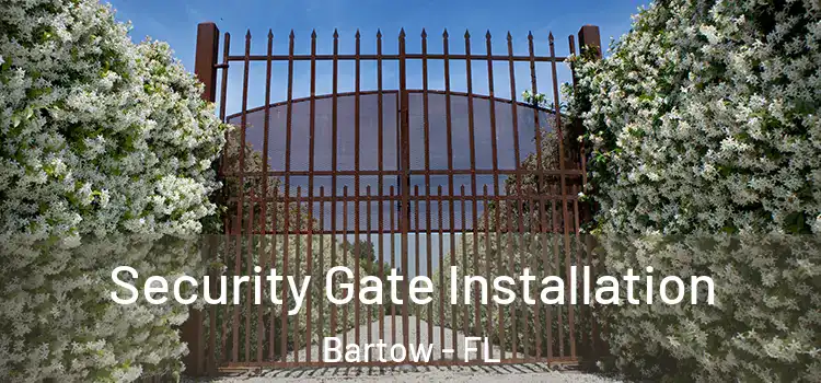 Security Gate Installation Bartow - FL