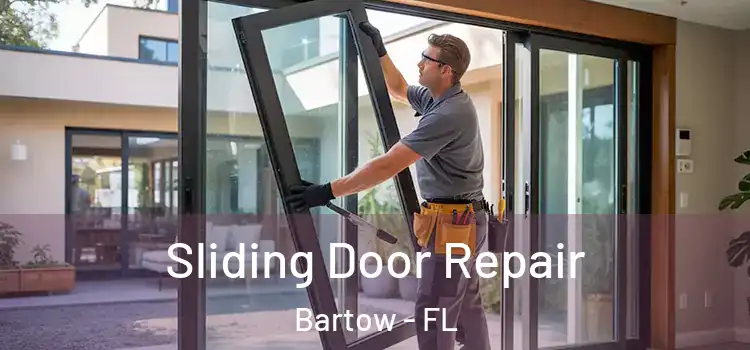 Sliding Door Repair Bartow - FL