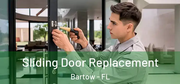 Sliding Door Replacement Bartow - FL